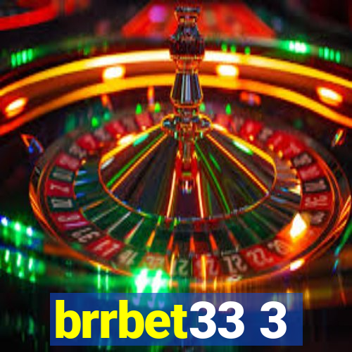 brrbet33 3